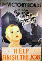 Buy Victory Bonds - Help Finish the Job Canadian WWII poster at Juno Beach Centre. Courseulles-sur-Mer, France.