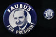 Faubus for President campaign button in Old State House Museum. Little Rock, AR.